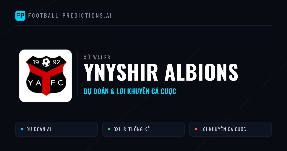 Ynyshir Albions Dự đoán & Thống kê