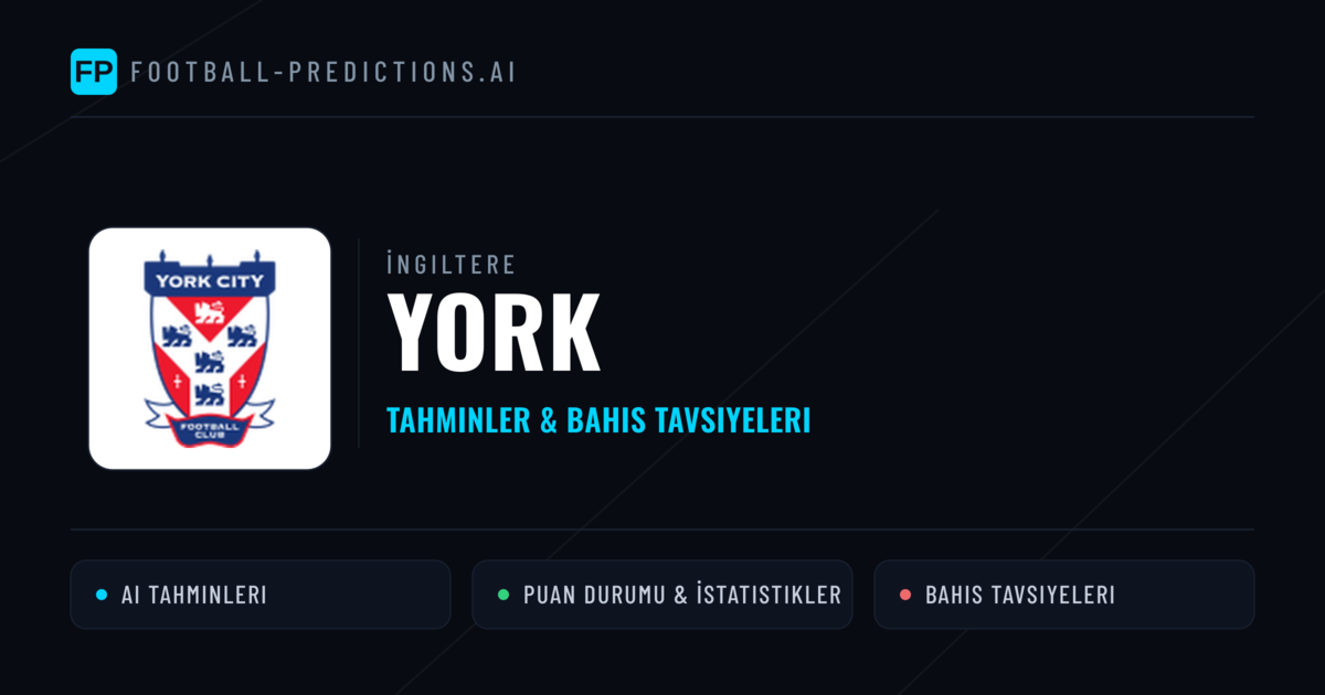 York Tahminleri & İstatistikler