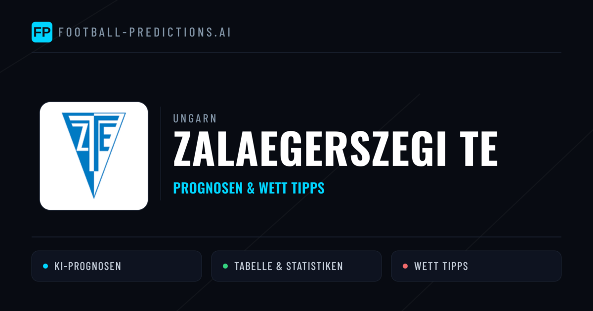 Zalaegerszegi TE Prognosen & Statistiken