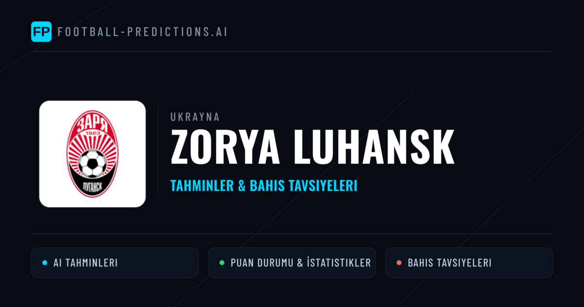 Zorya Luhansk Tahminleri & İstatistikler