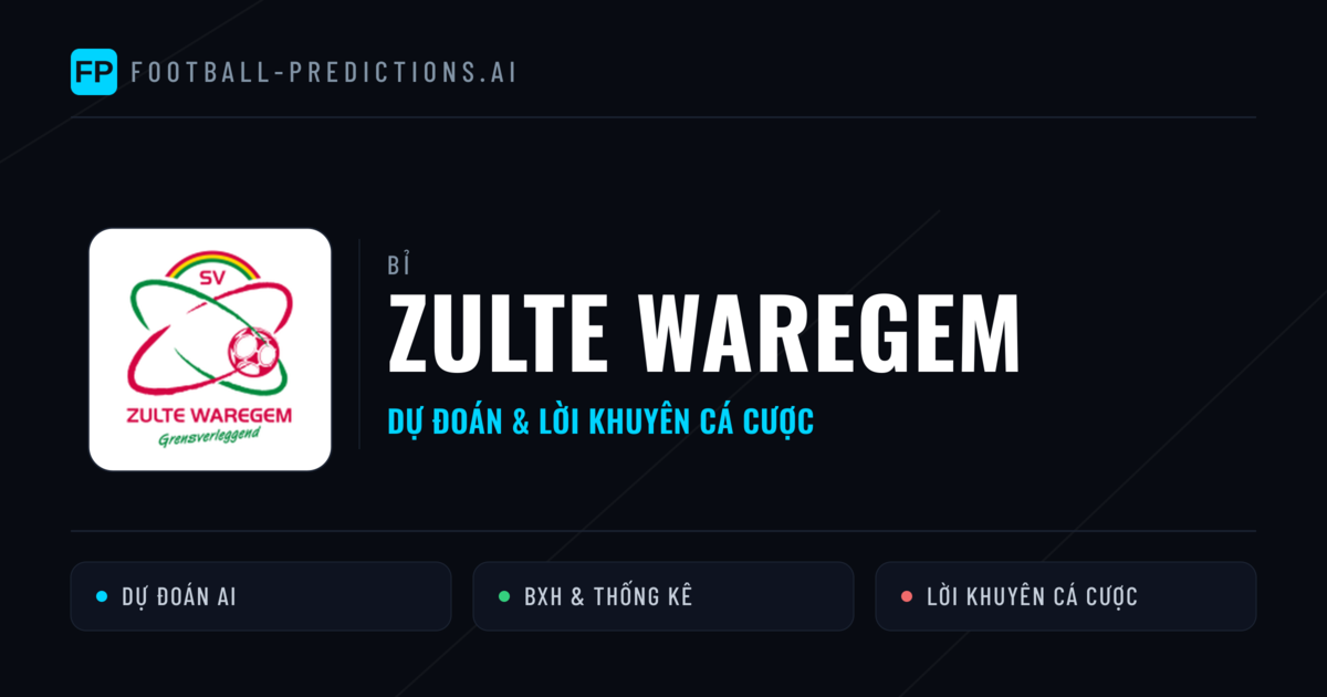 Zulte Waregem Dự đoán & Thống kê
